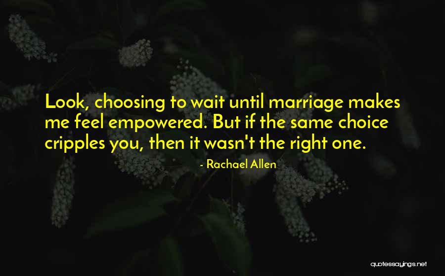 Choosing The Right Thing Quotes By Rachael Allen