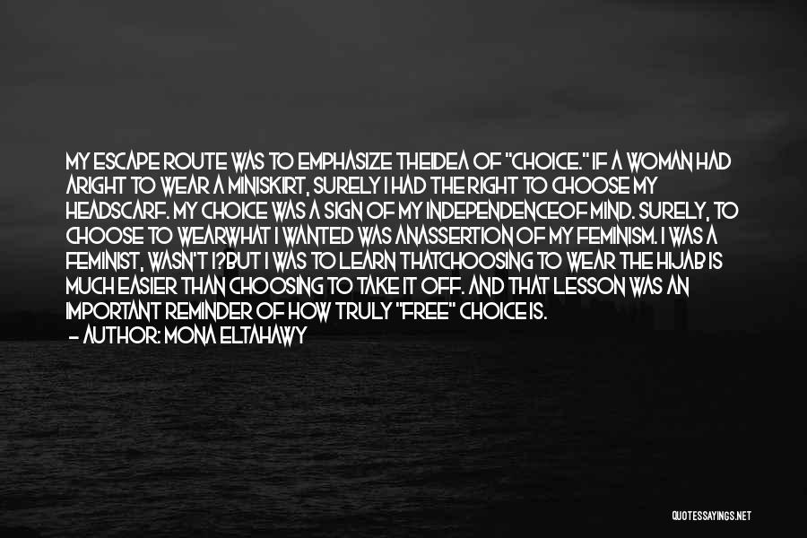 Choosing The Right Thing To Do Quotes By Mona Eltahawy