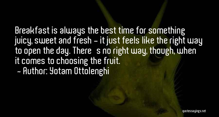 Choosing The Right Thing To Do Quotes By Yotam Ottolenghi