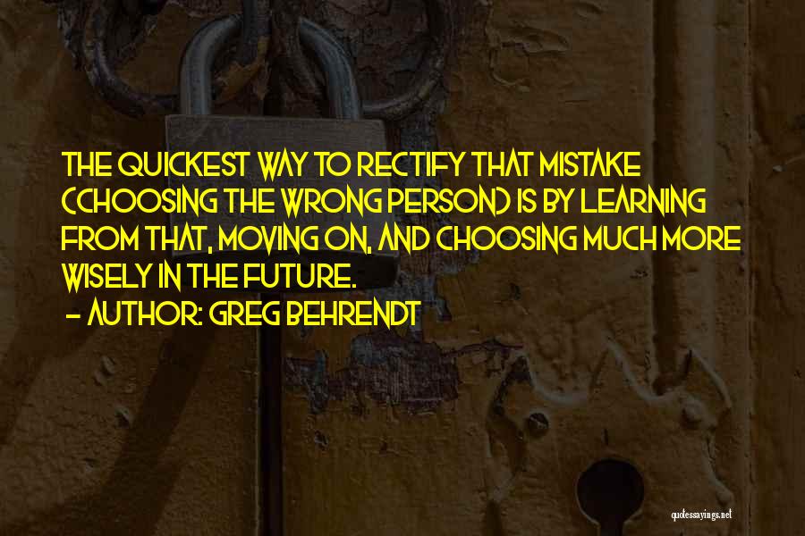Choosing The Wrong Person Quotes By Greg Behrendt