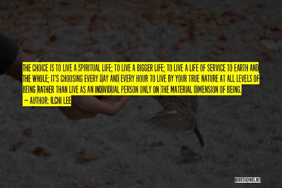 Choosing To Live Life Quotes By Ilchi Lee