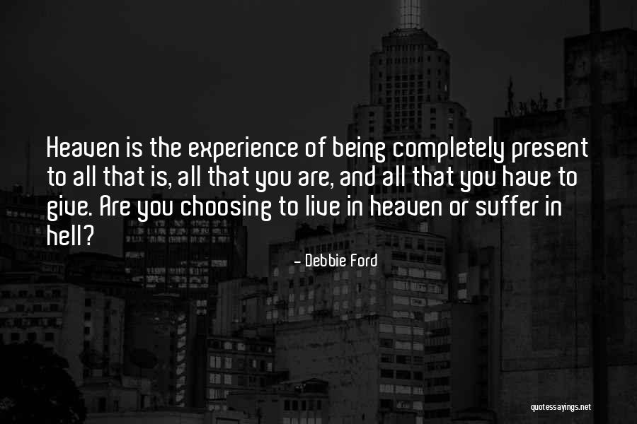 Choosing To Live Quotes By Debbie Ford Choosing To Live Quotes By Debbie Ford