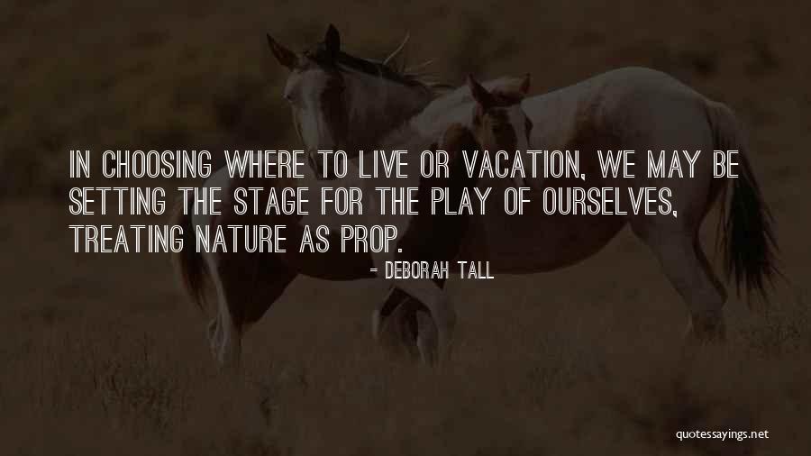 Choosing To Live Quotes By Deborah Tall Choosing To Live Quotes By Deborah Tall