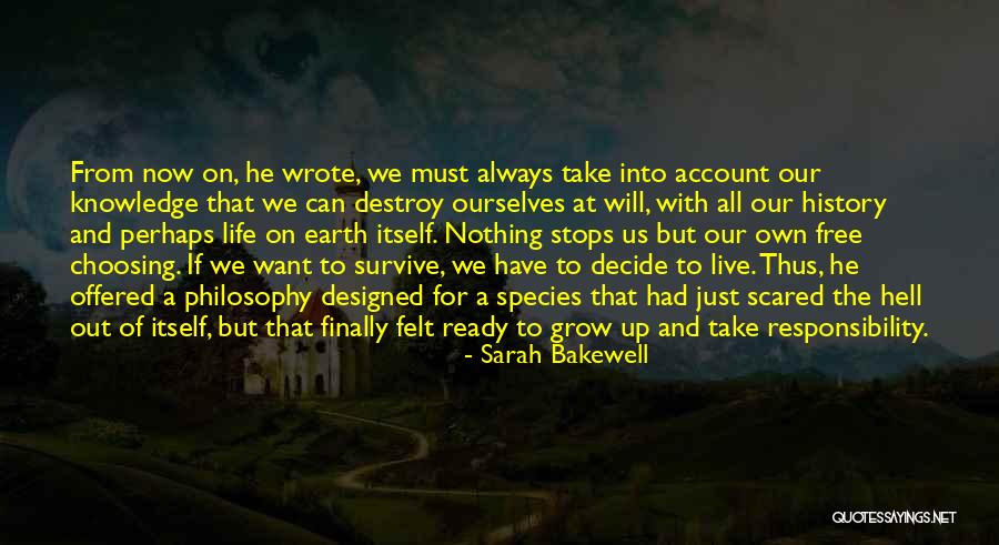 Choosing To Live Quotes By Sarah Bakewell Choosing To Live Quotes By Sarah Bakewell