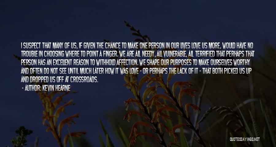 Choosing To Love Someone Quotes By Kevin Hearne Choosing To Love Someone Quotes By Kevin Hearne