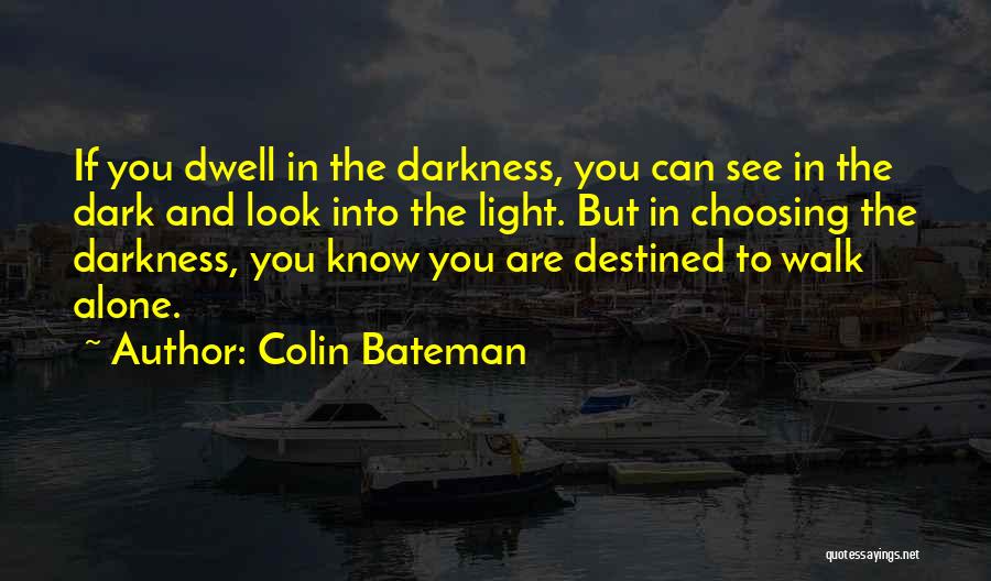 Choosing To See Quotes By Colin Bateman