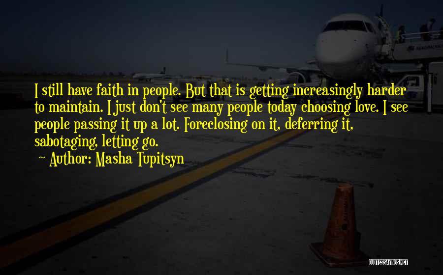 Choosing To See Quotes By Masha Tupitsyn