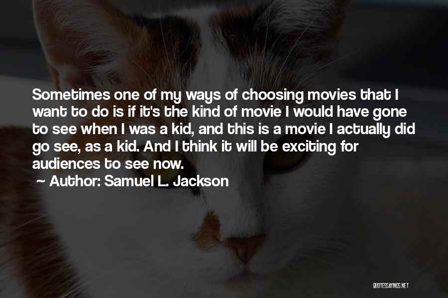 Choosing To See Quotes By Samuel L. Jackson