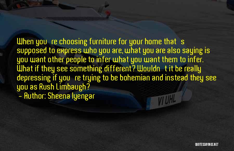 Choosing To See Quotes By Sheena Iyengar