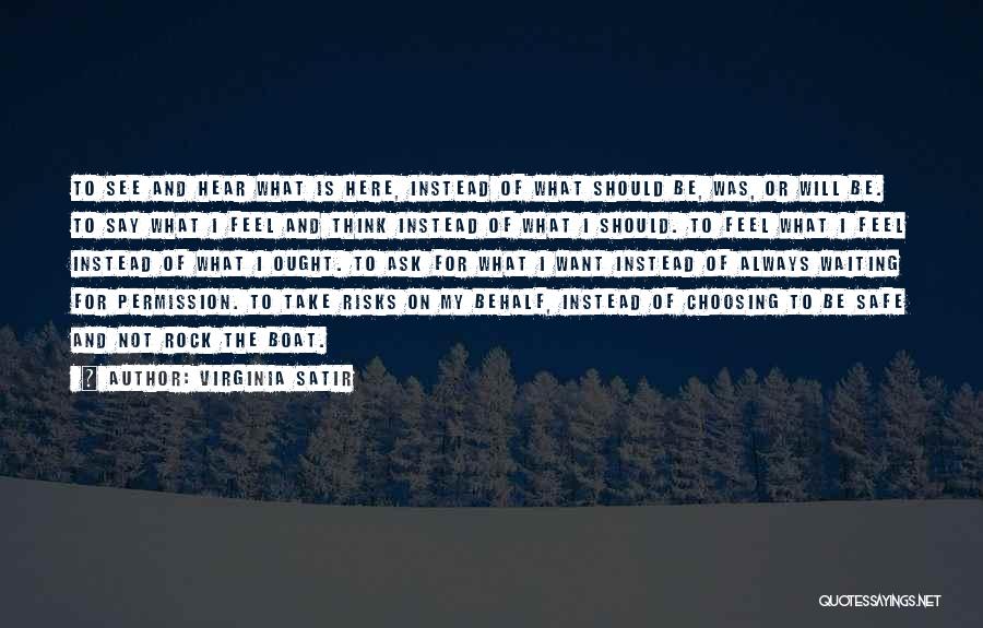 Choosing To See Quotes By Virginia Satir