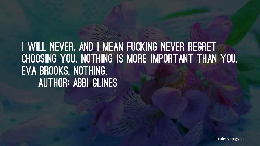 Choosing What's Important Quotes By Abbi Glines