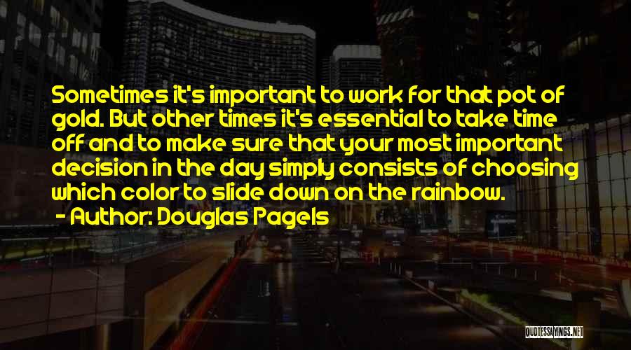 Choosing What's Important Quotes By Douglas Pagels