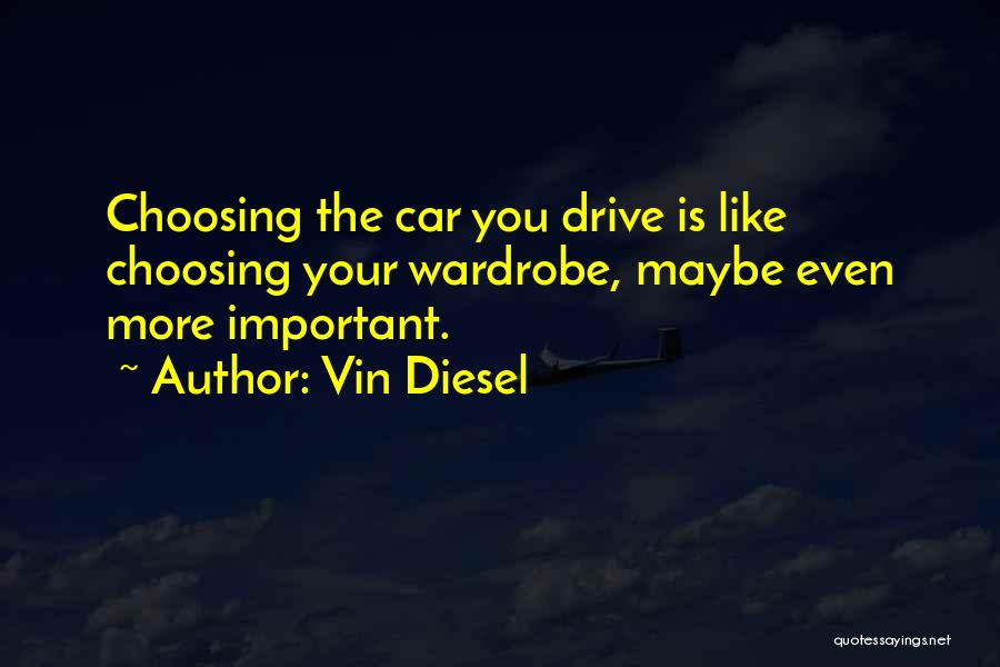 Choosing What's Important Quotes By Vin Diesel