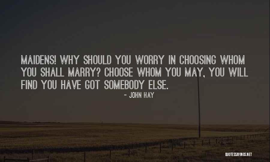 Choosing Who To Marry Quotes By John Hay