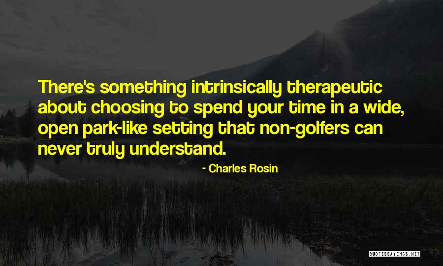 Choosing Who To Spend Time With Quotes By Charles Rosin Choosing Who To Spend Time With Quotes By Charles Rosin