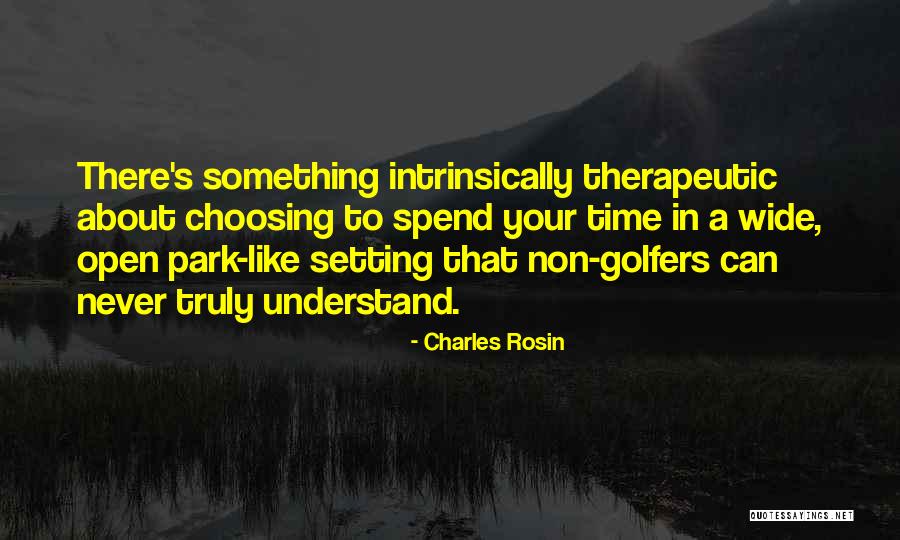 Choosing Who To Spend Time With Quotes By Charles Rosin