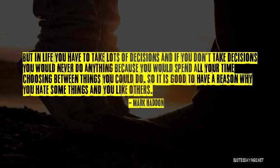 Choosing Who To Spend Time With Quotes By Mark Haddon