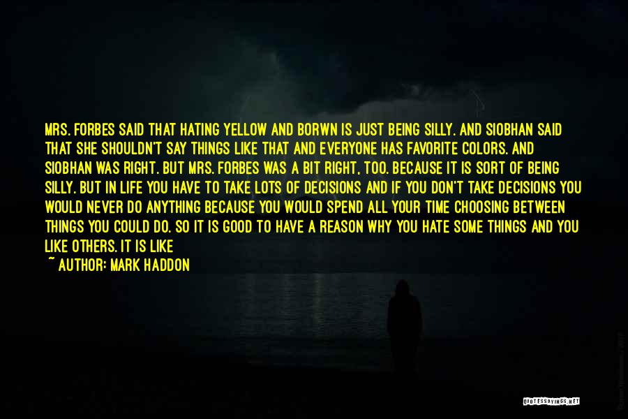 Choosing Who To Spend Time With Quotes By Mark Haddon