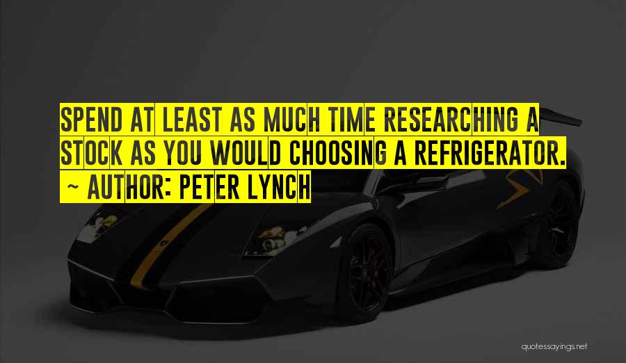 Choosing Who To Spend Time With Quotes By Peter Lynch