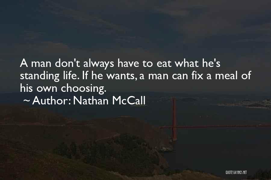 Choosing Who You Want In Your Life Quotes By Nathan McCall