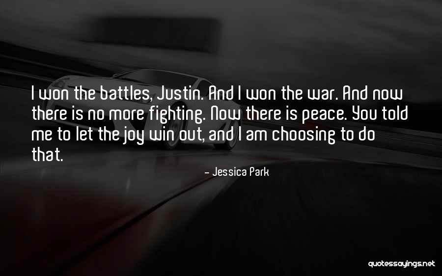 Choosing Your Battles Quotes By Jessica Park Choosing Your Battles Quotes By Jessica Park