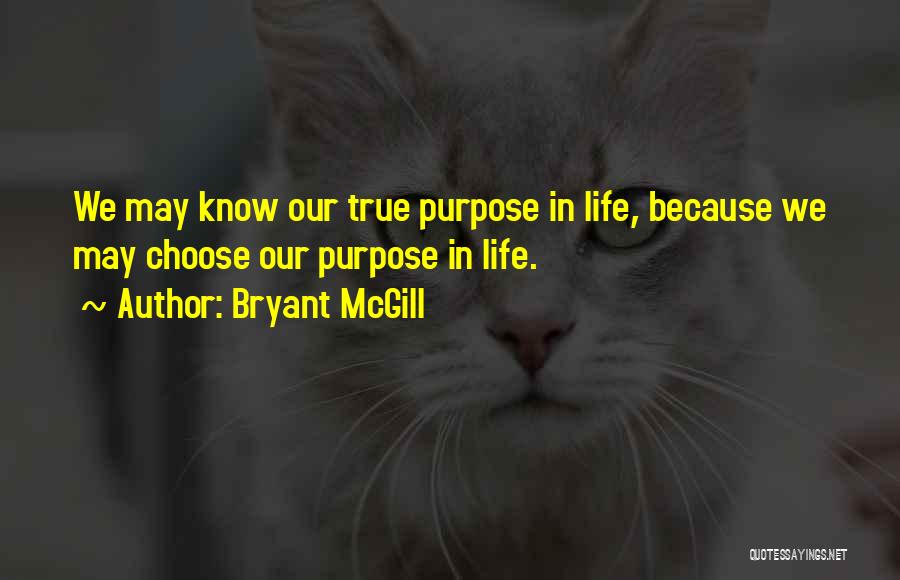 Choosing Your Own Path Quotes By Bryant McGill