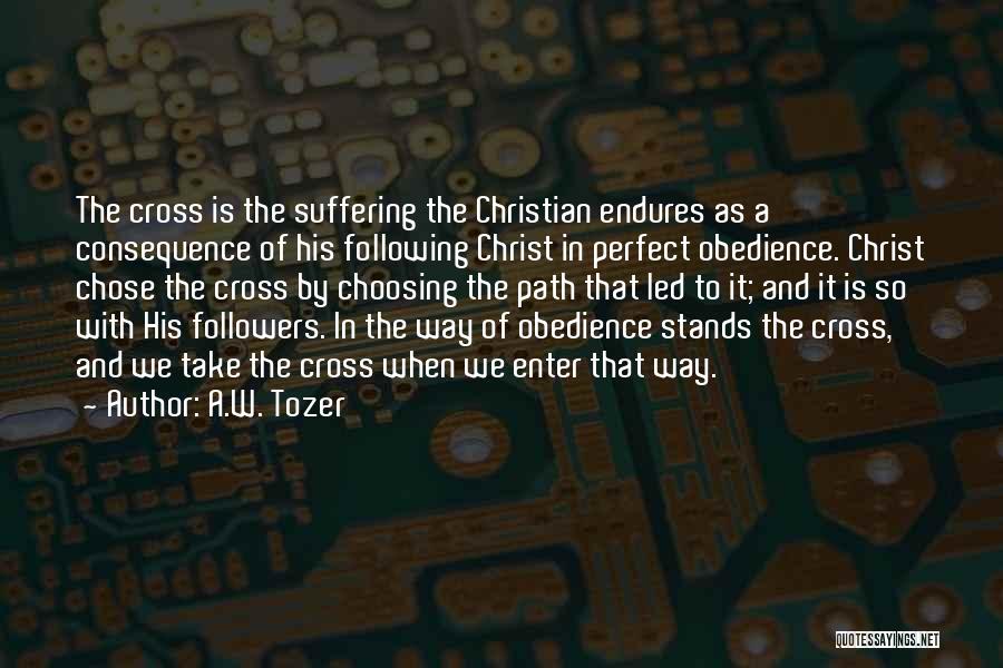 Choosing Your Path Quotes By A.W. Tozer