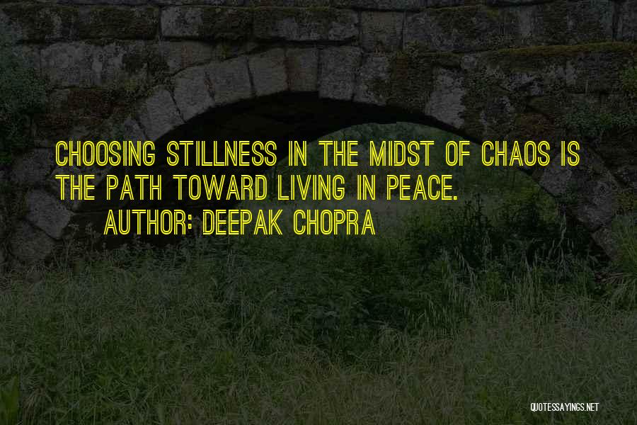 Choosing Your Path Quotes By Deepak Chopra