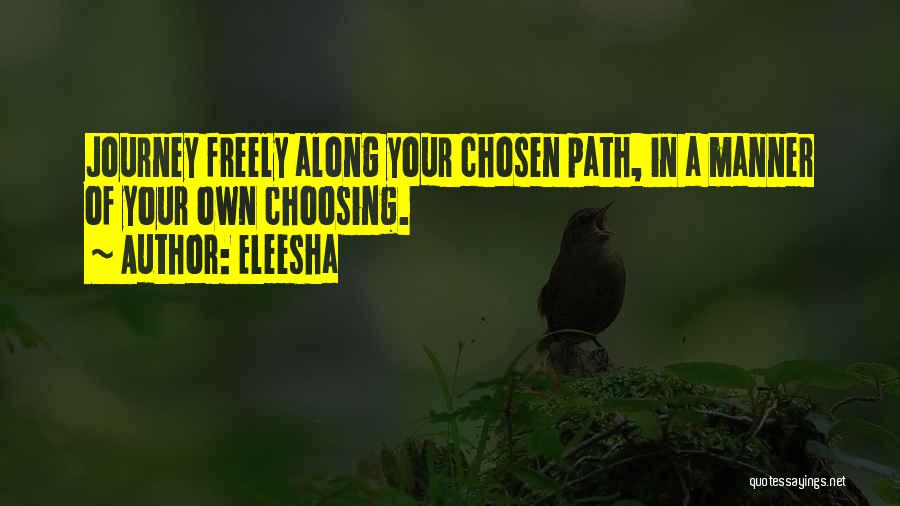 Choosing Your Path Quotes By Eleesha