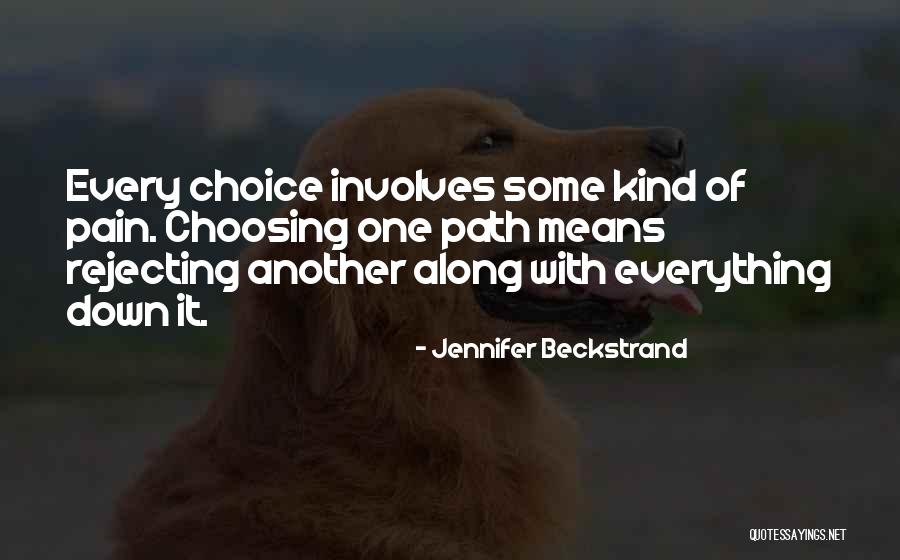 Choosing Your Path Quotes By Jennifer Beckstrand