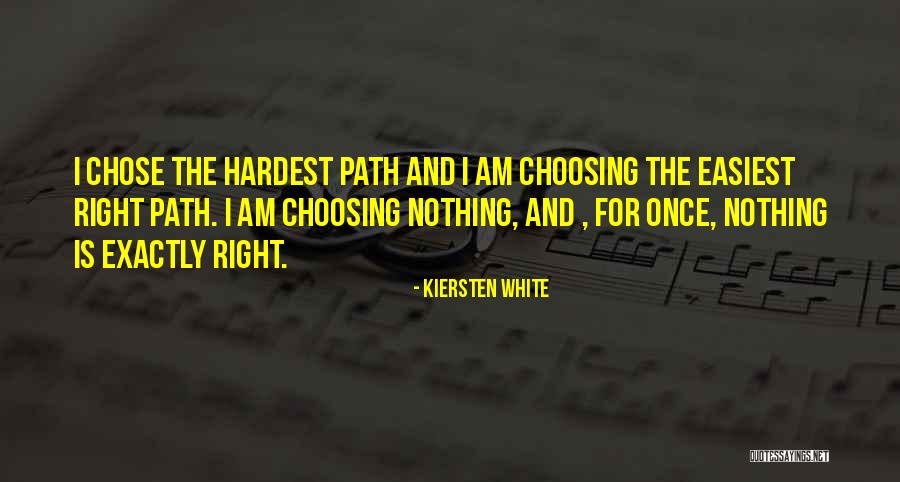 Choosing Your Path Quotes By Kiersten White