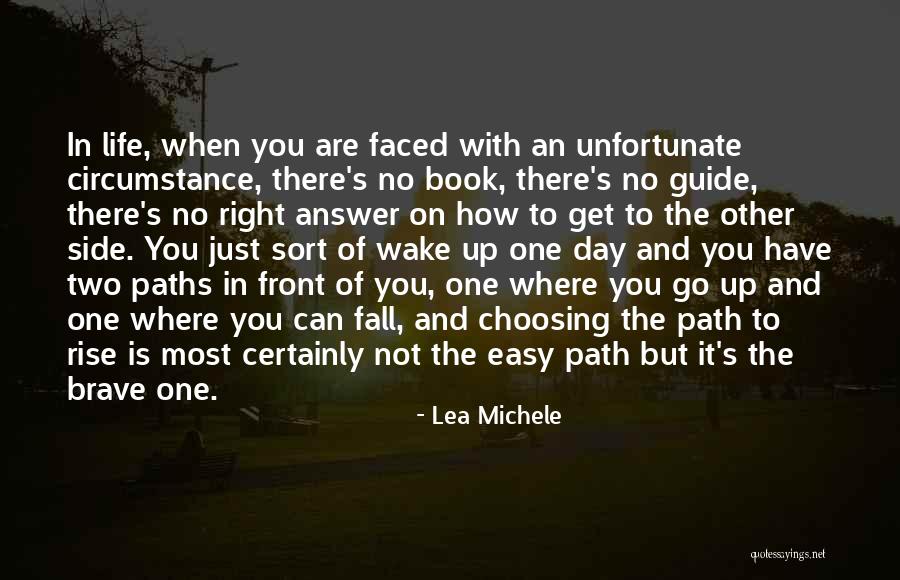 Choosing Your Path Quotes By Lea Michele