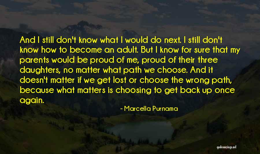 Choosing Your Path Quotes By Marcella Purnama