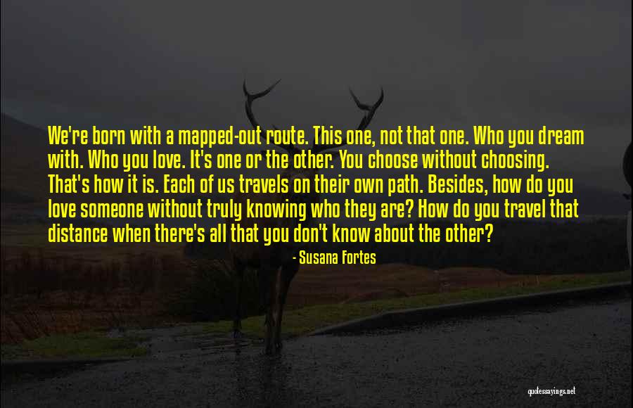 Choosing Your Path Quotes By Susana Fortes