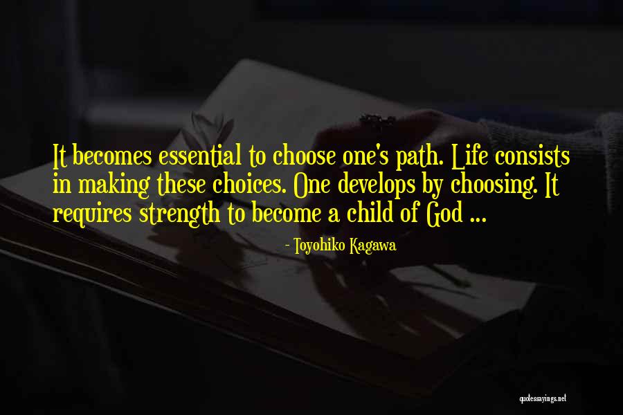 Choosing Your Path Quotes By Toyohiko Kagawa