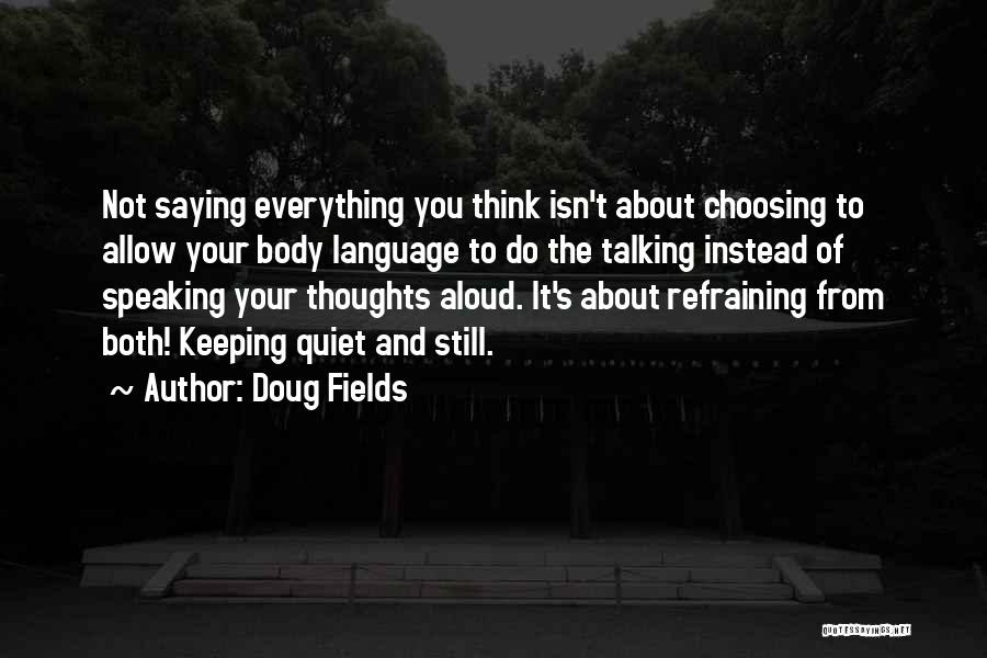 Choosing Your Thoughts Quotes By Doug Fields