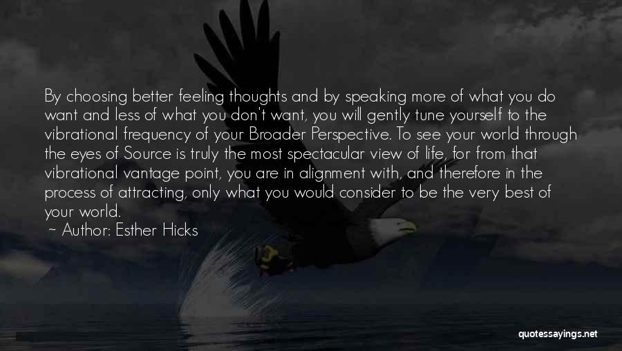 Choosing Your Thoughts Quotes By Esther Hicks