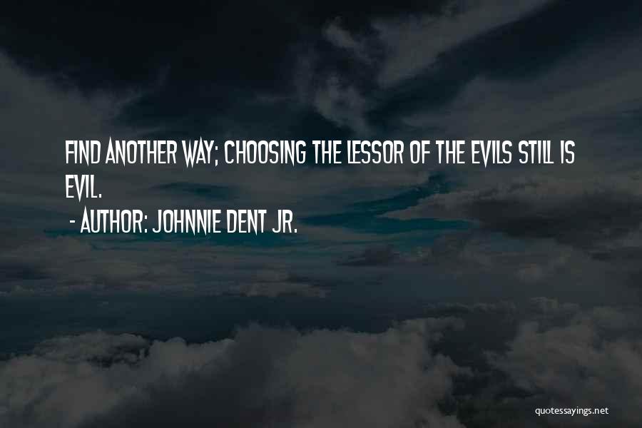 Choosing Your Thoughts Quotes By Johnnie Dent Jr.