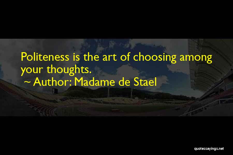 Choosing Your Thoughts Quotes By Madame De Stael
