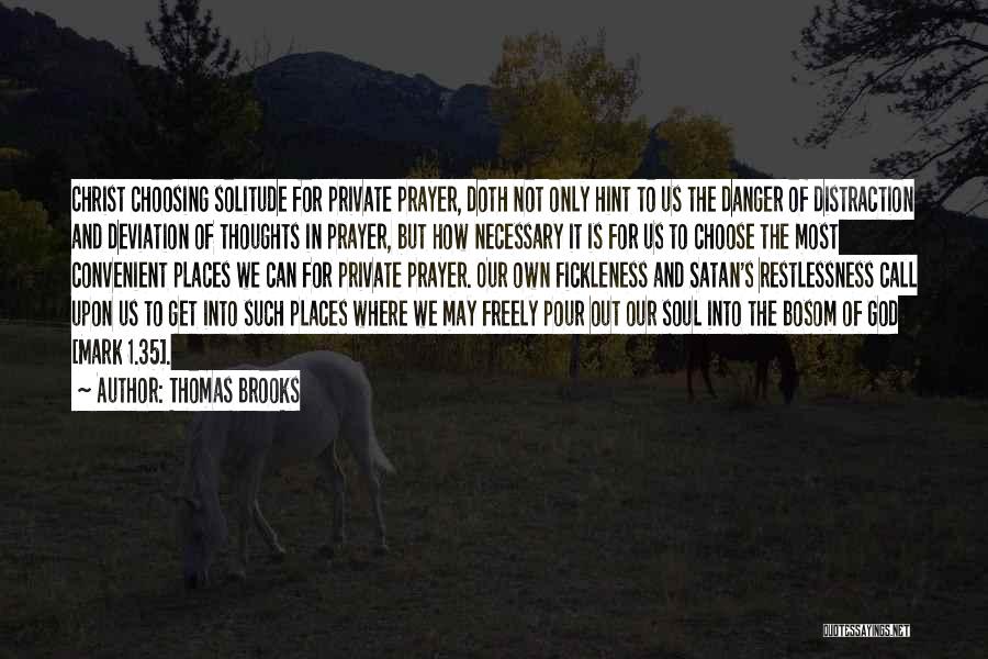 Choosing Your Thoughts Quotes By Thomas Brooks