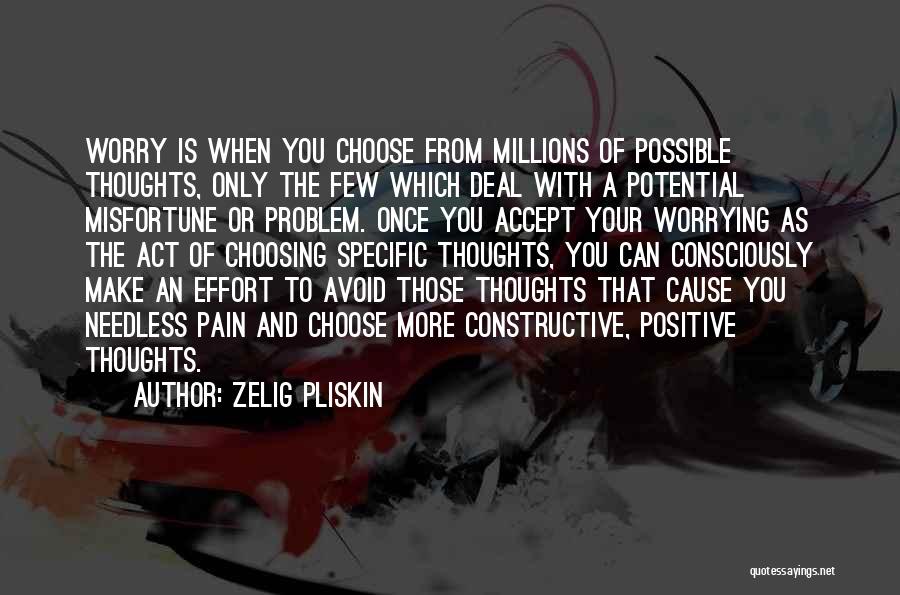 Choosing Your Thoughts Quotes By Zelig Pliskin