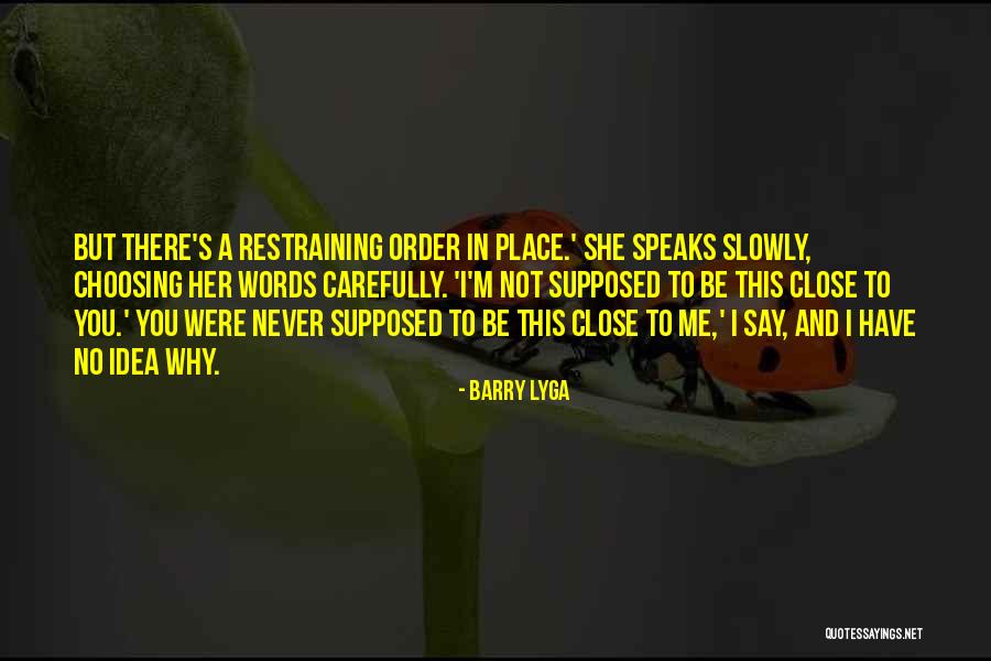 Choosing Your Words Carefully Quotes By Barry Lyga Choosing Your Words Carefully Quotes By Barry Lyga