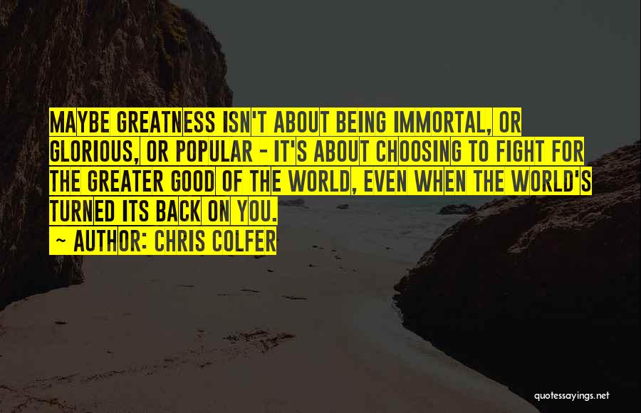 Choosing Yourself Over Others Quotes By Chris Colfer