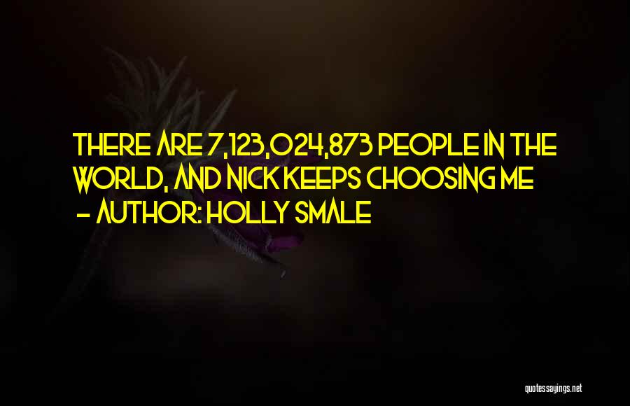 Choosing Yourself Over Others Quotes By Holly Smale