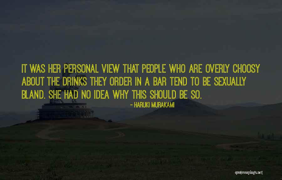 Choosy People Quotes By Haruki Murakami Choosy People Quotes By Haruki Murakami