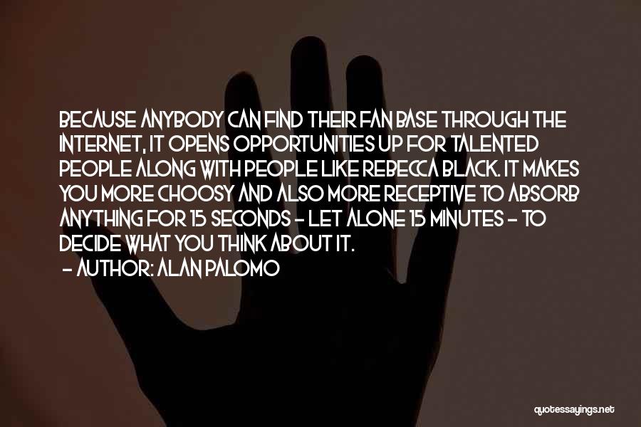 Choosy Quotes By Alan Palomo