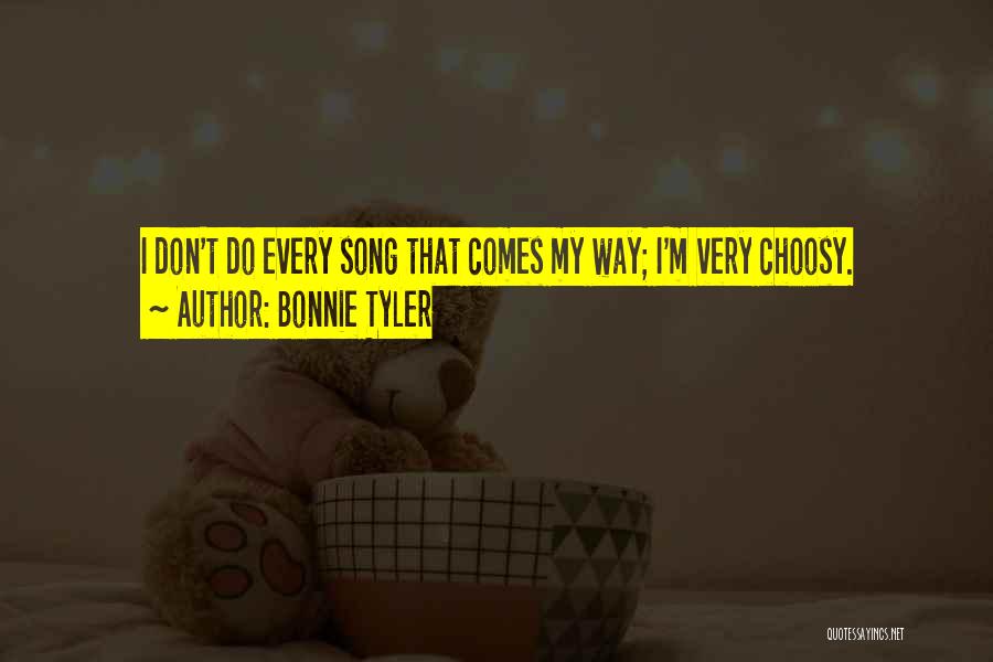 Choosy Quotes By Bonnie Tyler