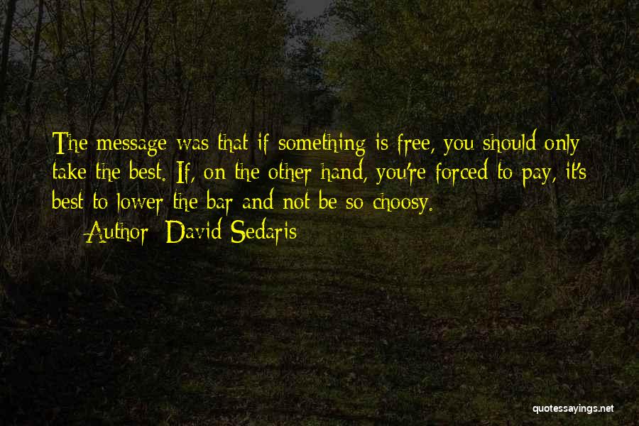 Choosy Quotes By David Sedaris