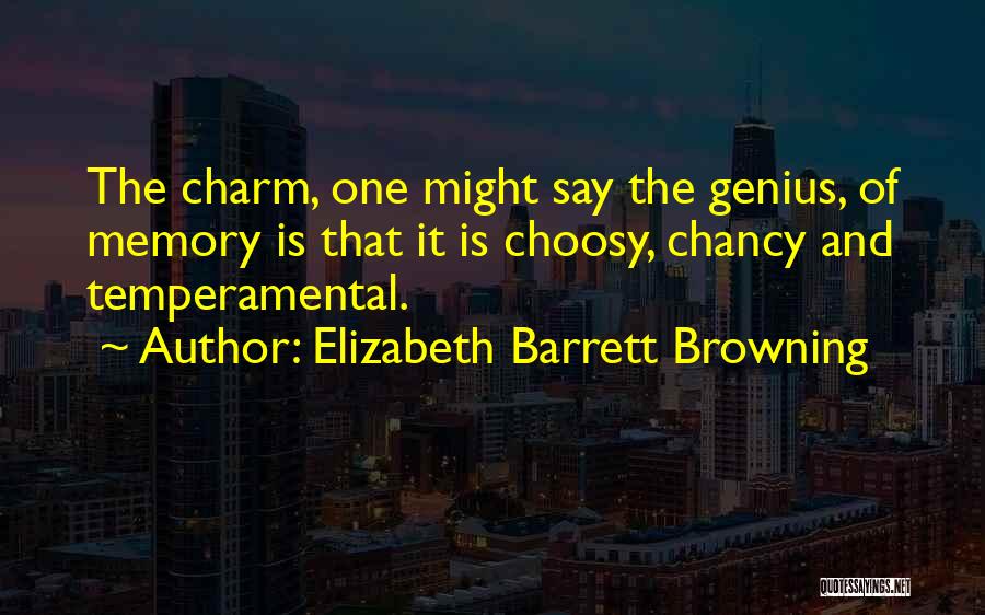 Choosy Quotes By Elizabeth Barrett Browning