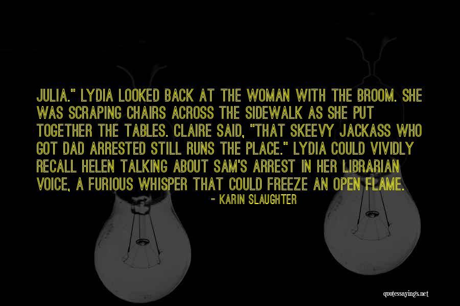 Chop Hair Quotes By Karin Slaughter Chop Hair Quotes By Karin Slaughter